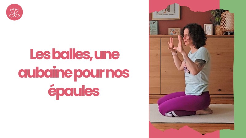 10. Les balles, une aubaine pour nos épaules